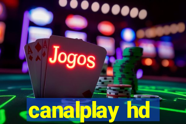 canalplay hd